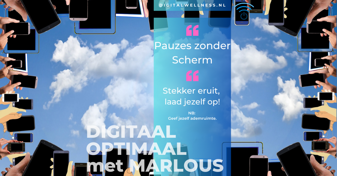 Digital Wellness Marlous de Haan Pauze van je scherm